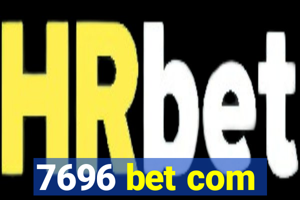 7696 bet com